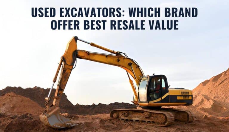 Used Excavators: Which Brand Offers the Best Resale Value in India?