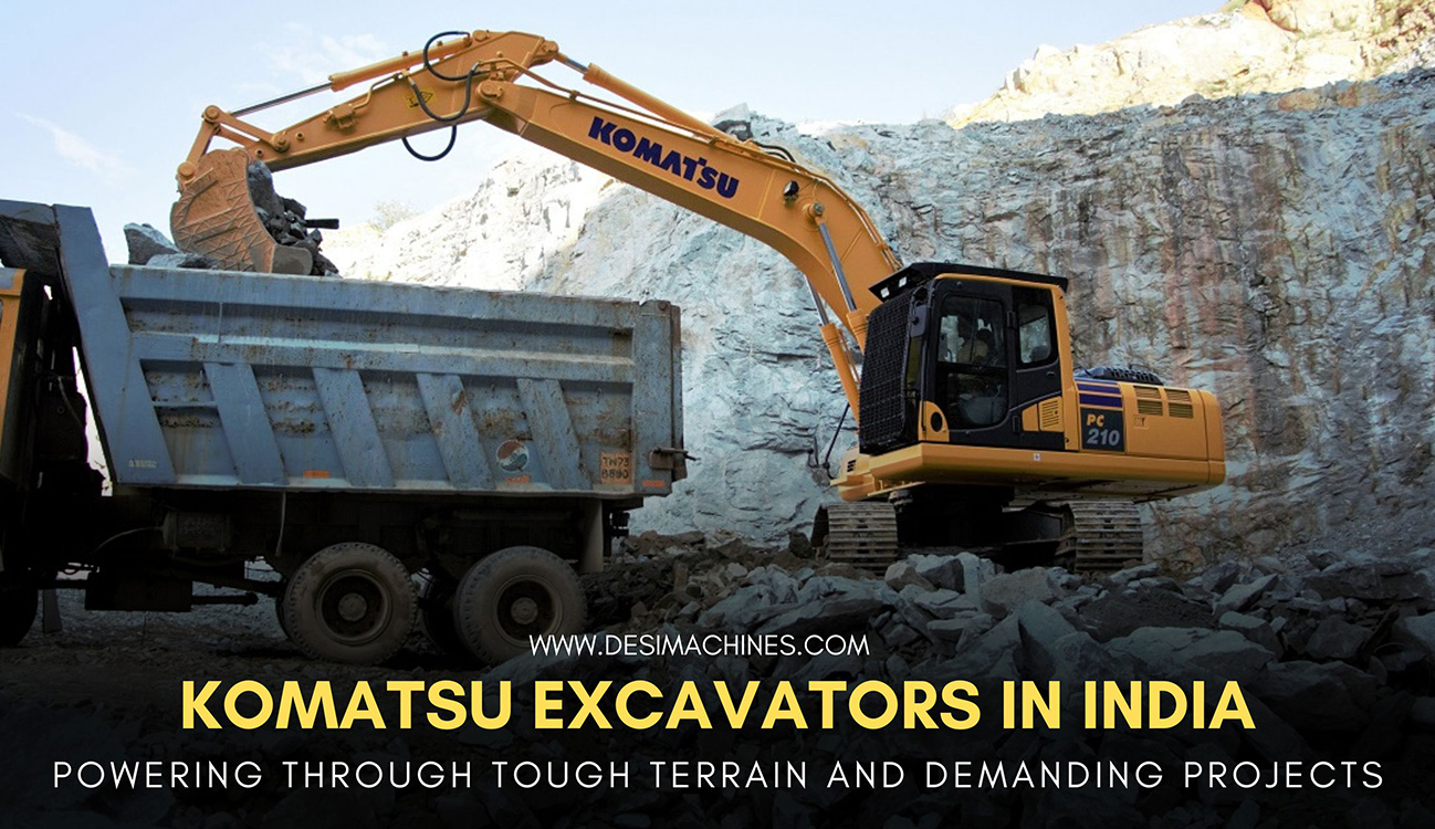 desi machines komatsu excavators in india powering through tough terrain and demanding projects