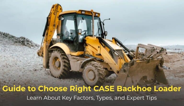 CASE Backhoe Loaders in India: Complete Buyer’s Guide 2026