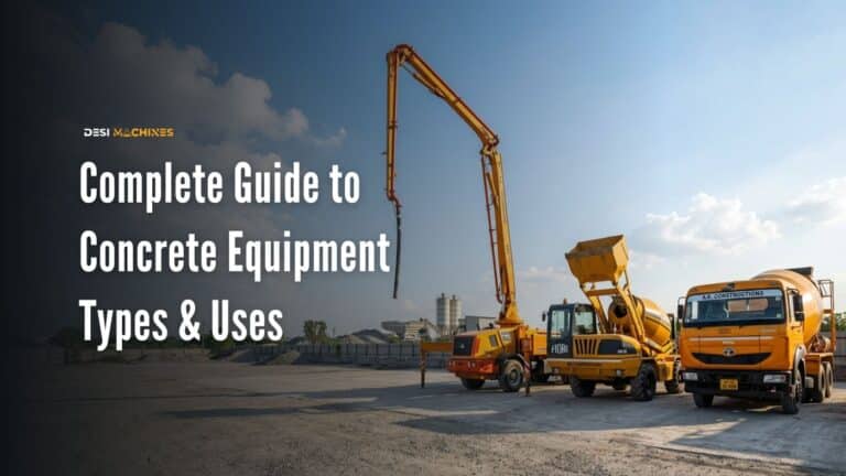 Complete Guide to Concrete Equipment: Types, Uses & Selection