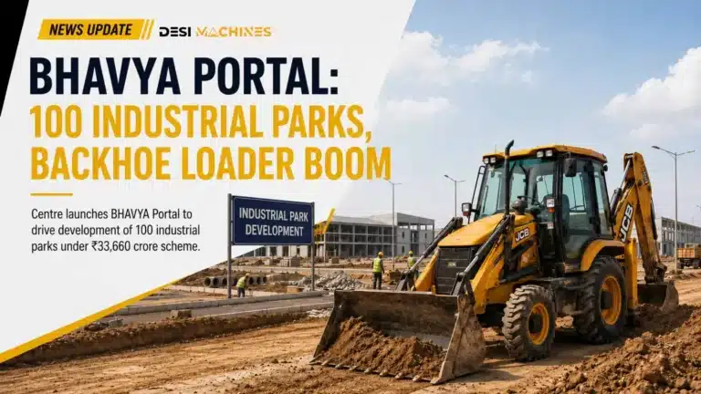 BHAVYA Portal: 100 Industrial Parks, Backhoe Loader Boom