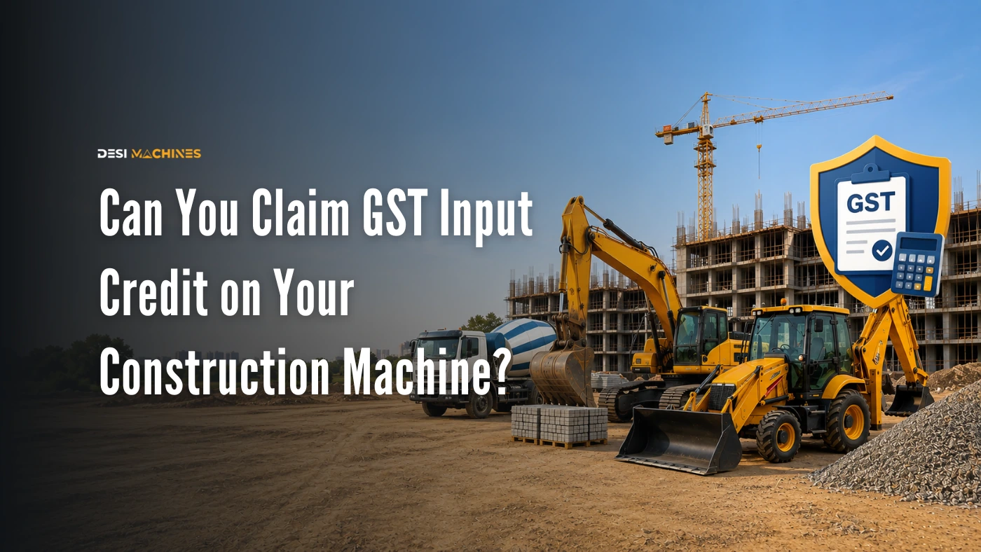 Excavator, backhoe loader, transit mixer, and construction site with GST document and shield icon illustrating GST Input Tax Credit for construction equipment in India.
