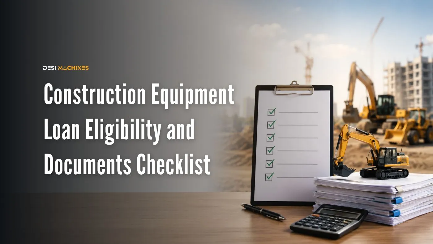 Loan eligibility checklist with construction equipment and financial documents for machinery financing.