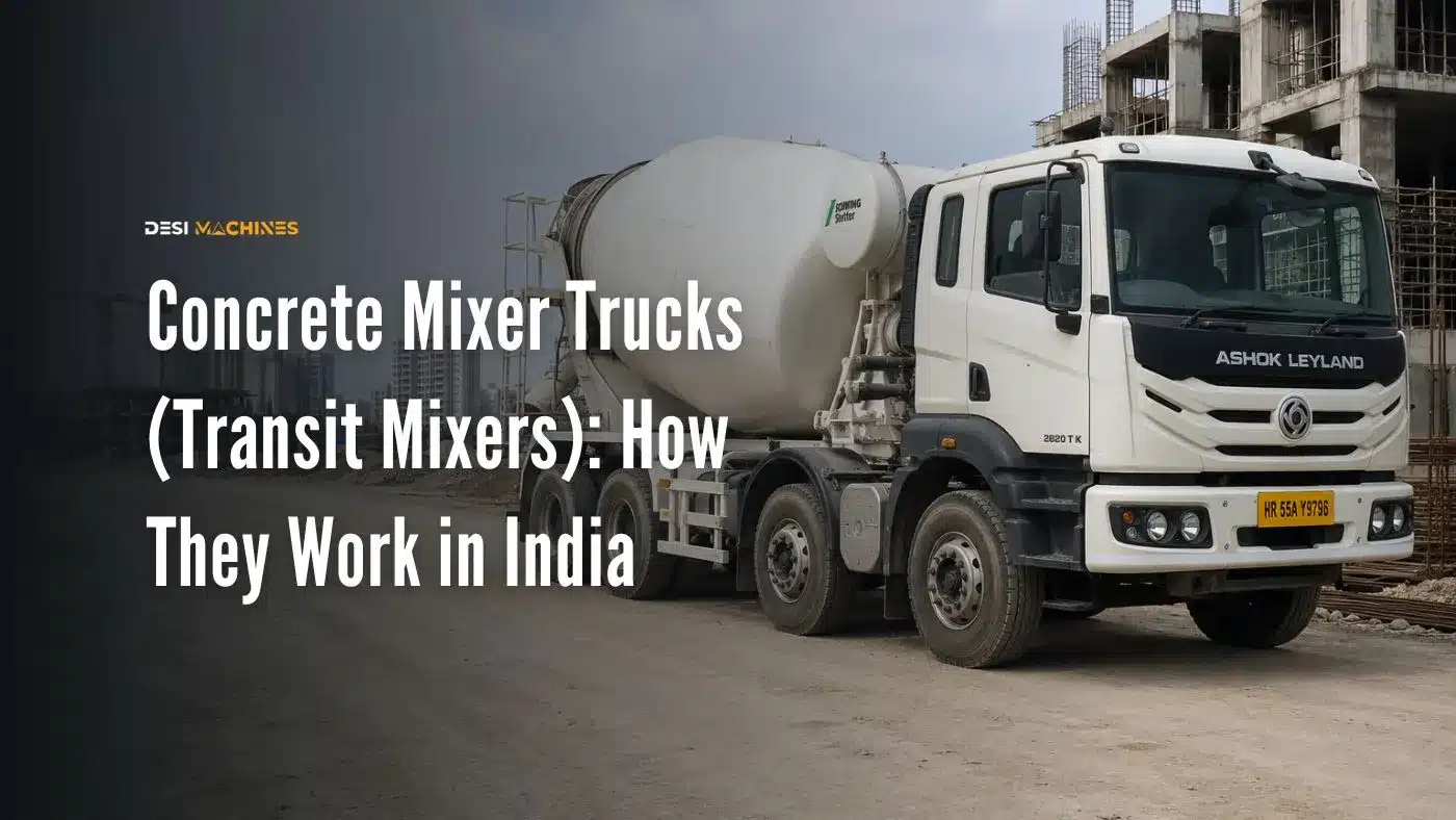 Concrete Mixer Trucks (Transit Mixers): How They Work in India
