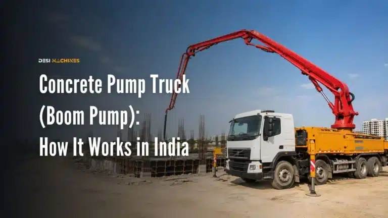 Concrete Pump Truck (Boom Pump): How It Works & When to Use One in India