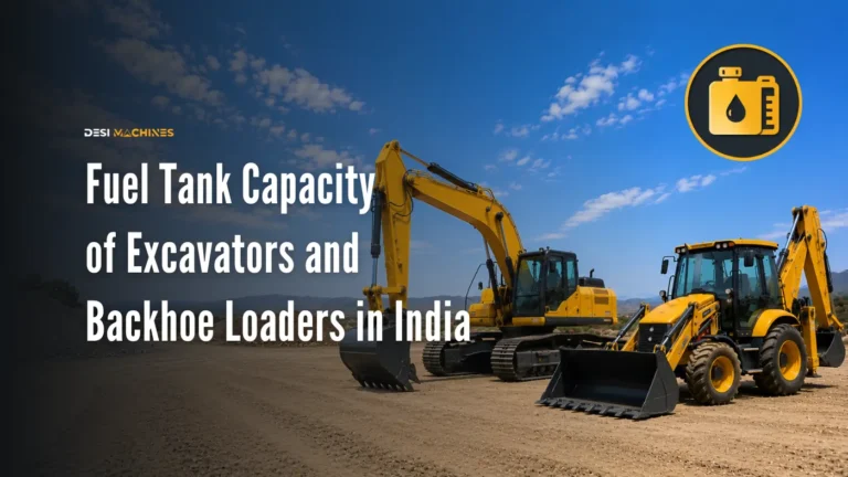Fuel Tank Capacity of Excavators and Backhoe Loaders in India
