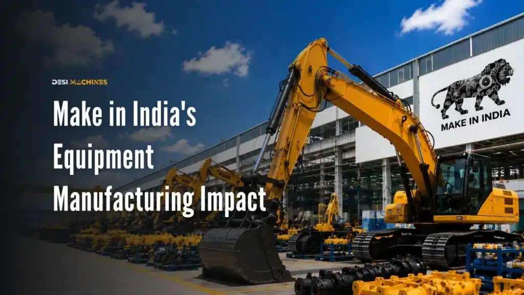 Make in India: Impact on Construction Equipment Manufacturing