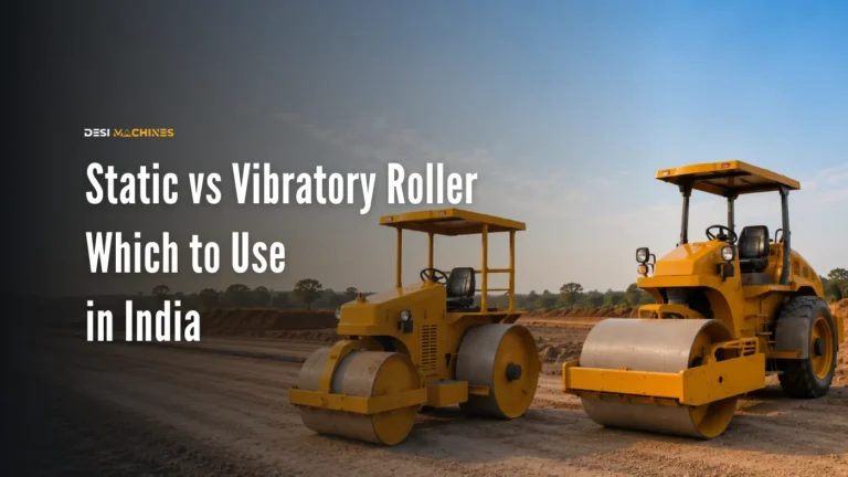 Static vs Vibratory Roller: Which to Use in India