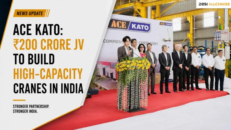 ACE KATO: ₹200 Crore JV to Build High-Capacity Cranes in India 5 ACE KATO: ₹200 Crore JV to Build High-Capacity Cranes in India