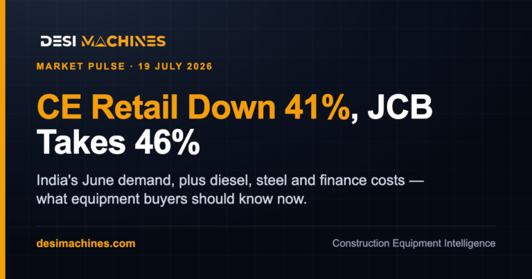 India Construction Equipment News: 19 July 2026 Brief 4 India Construction Equipment News: 19 July 2026 Brief