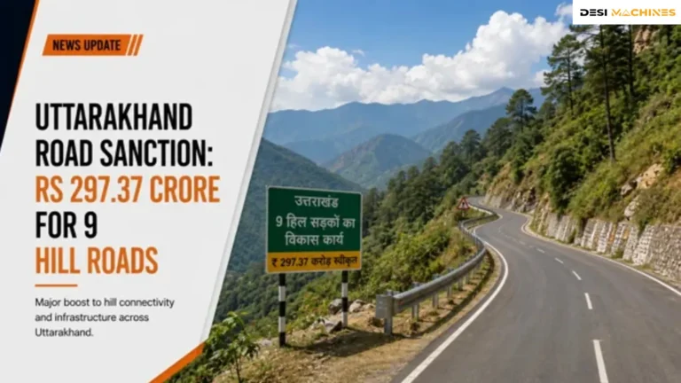 Uttarakhand Road Sanction: Rs 297.37 Crore for 9 Hill Roads