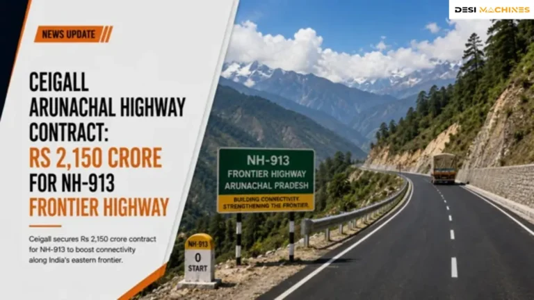 Ceigall Arunachal Highway Contract: Rs 2,150 Crore for NH-913 Frontier Highway