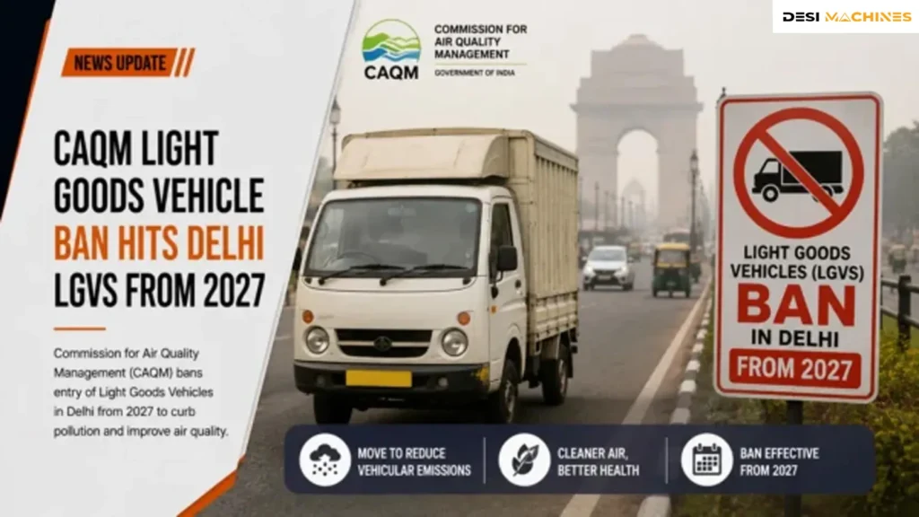 CAQM Light Goods Vehicle Ban Hits Delhi LGVs from 2027