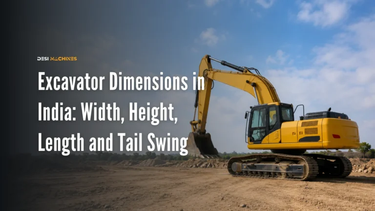 Excavator Dimensions in India: Width, Height, Length and Tail Swing