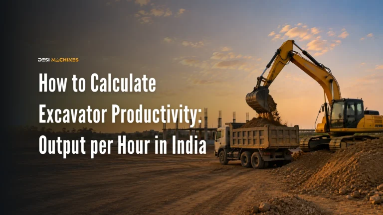 How to Calculate Excavator Productivity: Output per Hour in India