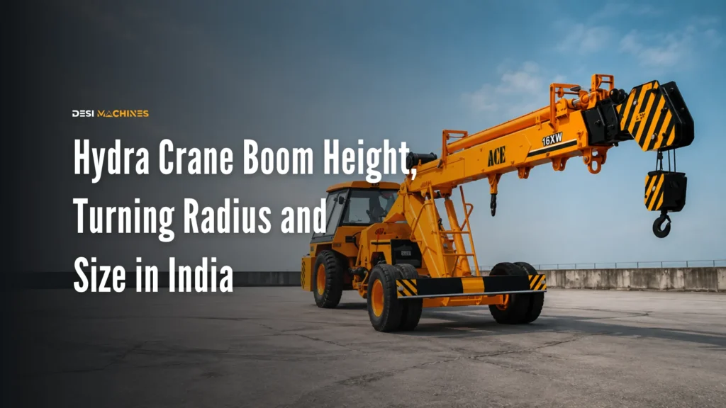 Hydra Crane Boom Height, Turning Radius and Size in India
