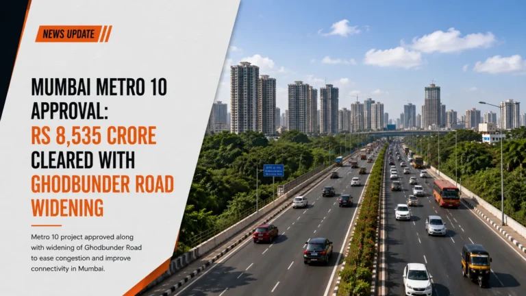 Mumbai Metro 10 approval: Rs 8,535 crore cleared with Ghodbunder Road widening 9 Mumbai Metro 10 approval: Rs 8,535 crore cleared with Ghodbunder Road widening
