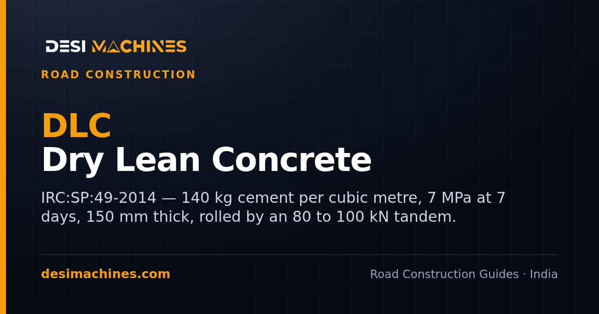 DLC in Road Construction: Full Form, Mix, Thickness and Machines