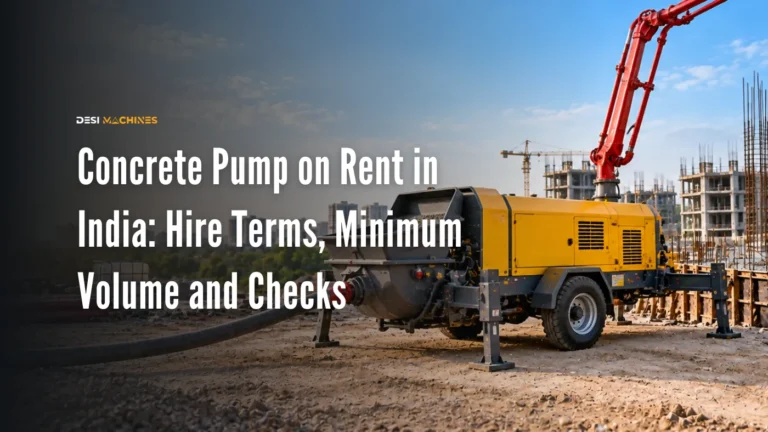 Concrete Pump on Rent in India: Hire Terms, Minimum Volume and Checks
