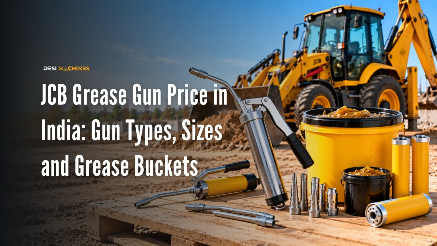 Grease Gun Price in India: Backhoe (JCB), Excavator and Loader Guns, Grease
