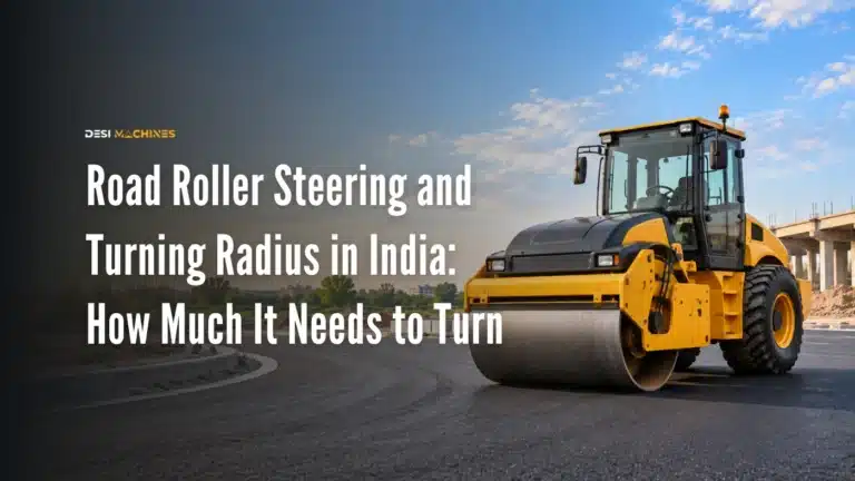Road Roller Steering and Turning Radius in India: How Much Room It Needs to Turn