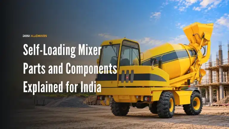 Self-Loading Concrete Mixer Parts and Components Explained for India