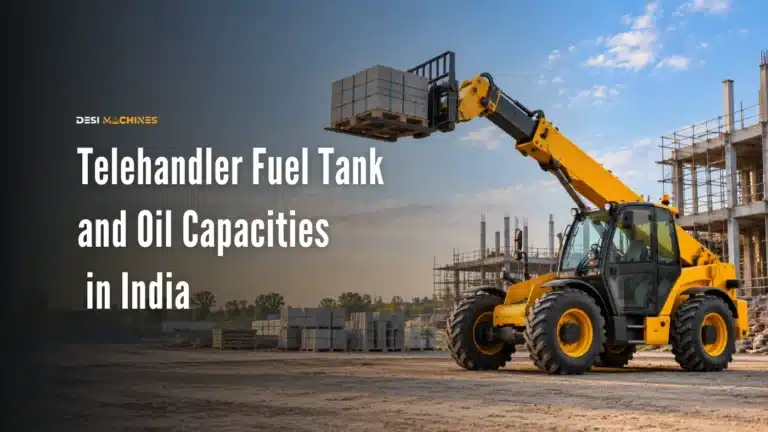 Telehandler Fuel Tank and Oil Capacities in India