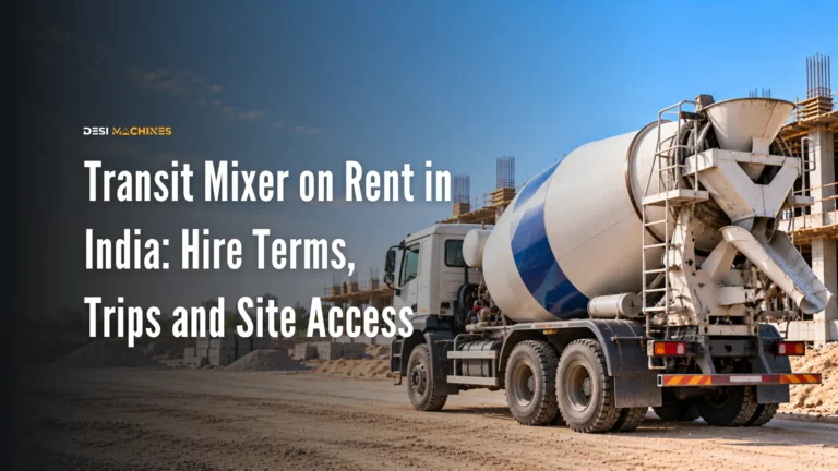 Transit Mixer on Rent in India: Hire Terms, Trips and Site Access