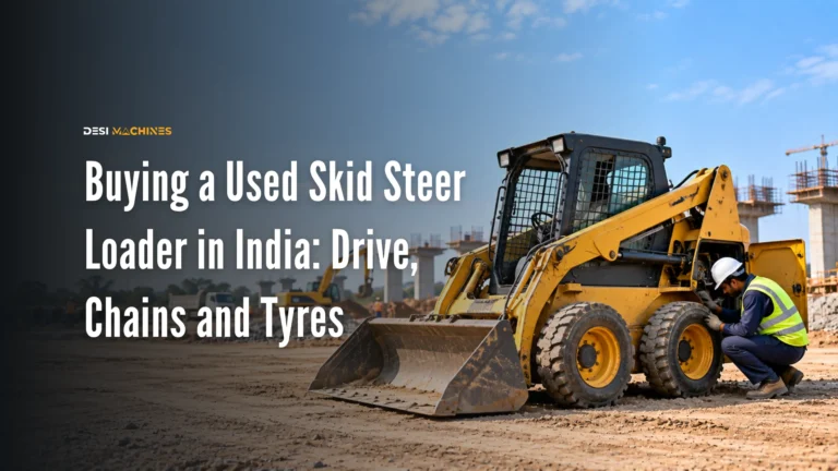 Buying a Used Skid Steer Loader in India: Drive, Chains and Tyres