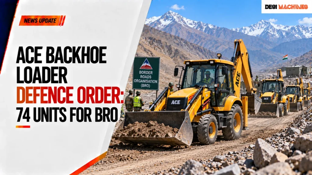 ACE Backhoe Loader Defence Order: 74 Units for BRO