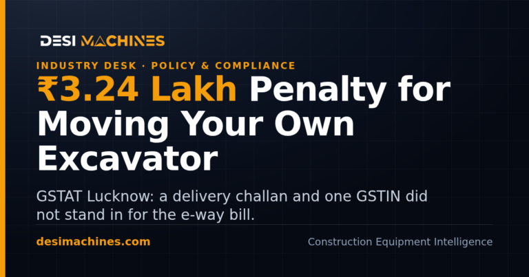 GSTAT Excavator E-Way Bill Ruling: Rs 3.24 Lakh Penalty Upheld 14 GSTAT Excavator E-Way Bill Ruling: Rs 3.24 Lakh Penalty Upheld