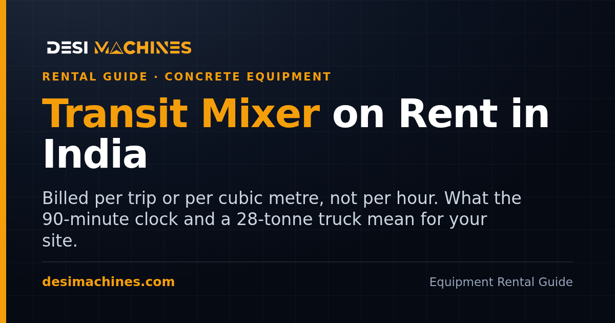 Transit Mixer on Rent in India: Hire Terms, Trips and Site Access