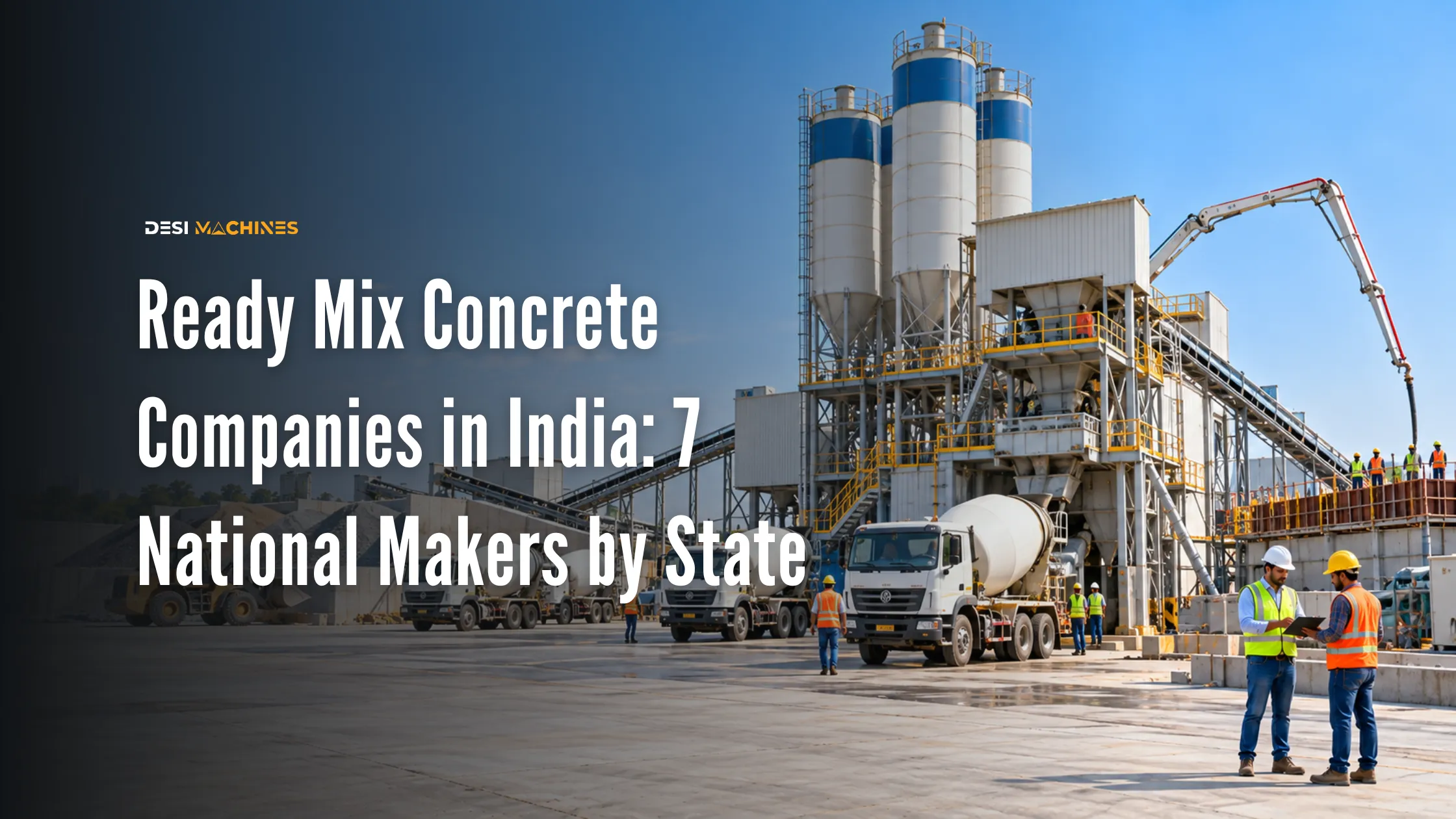 Ready Mix Concrete Companies in India: 7 National Makers by State