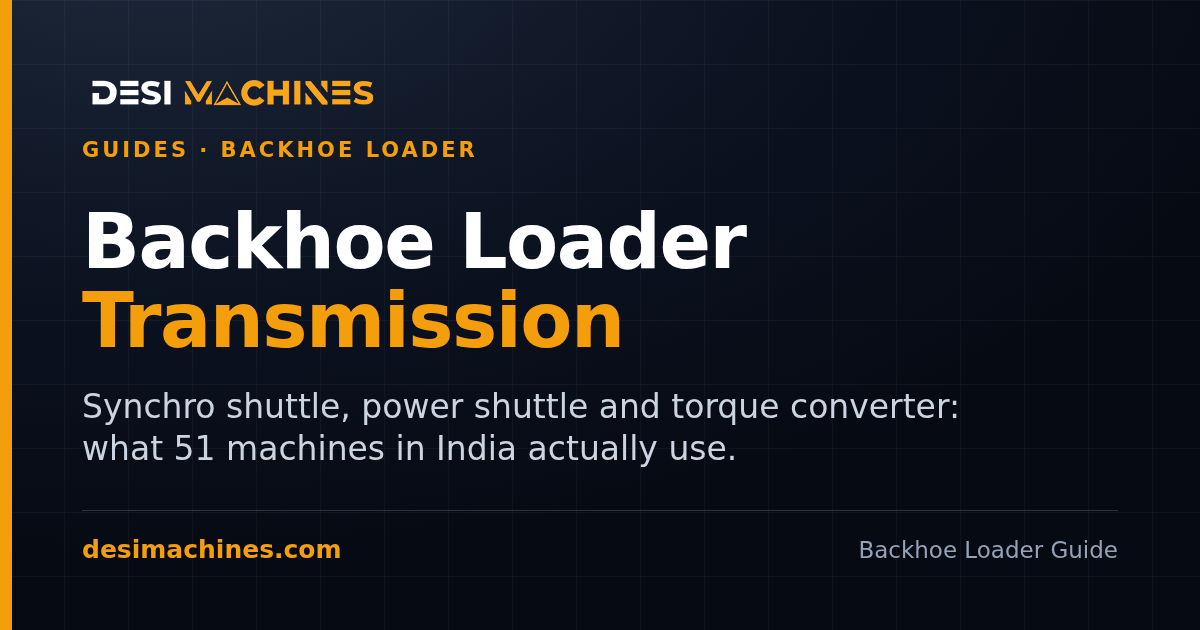 Backhoe Loader Transmission in India: Types, Makes and Gears