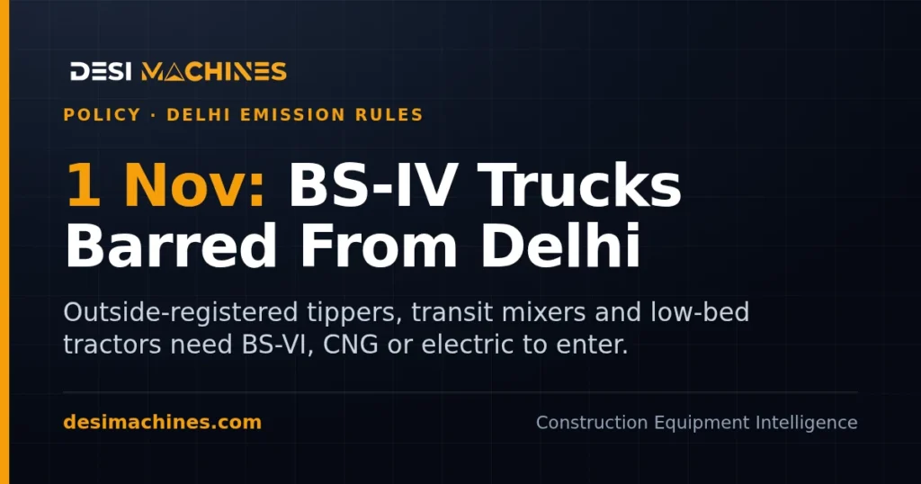 Delhi BS-IV Truck Entry Ban From 1 November: What Tipper and Mixer Owners Need to Know