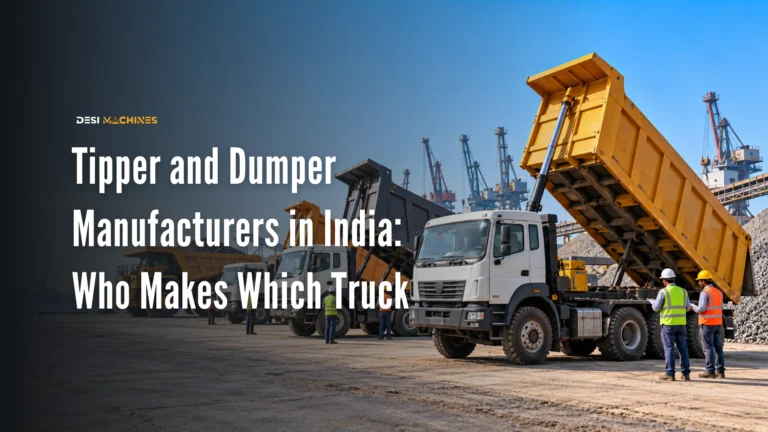 Tipper and Dumper Manufacturers in India: Who Makes Which Truck