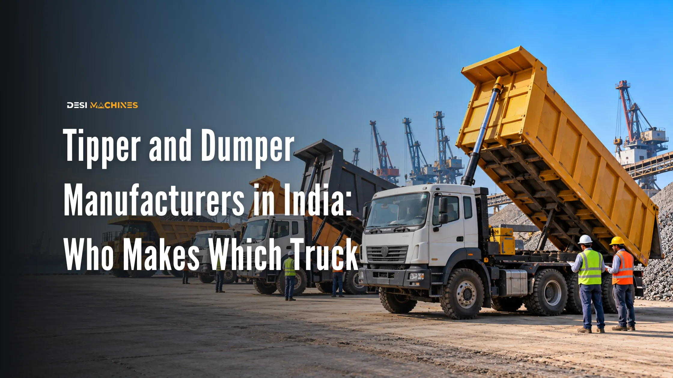 Tipper and Dumper Manufacturers in India: Who Makes Which Truck
