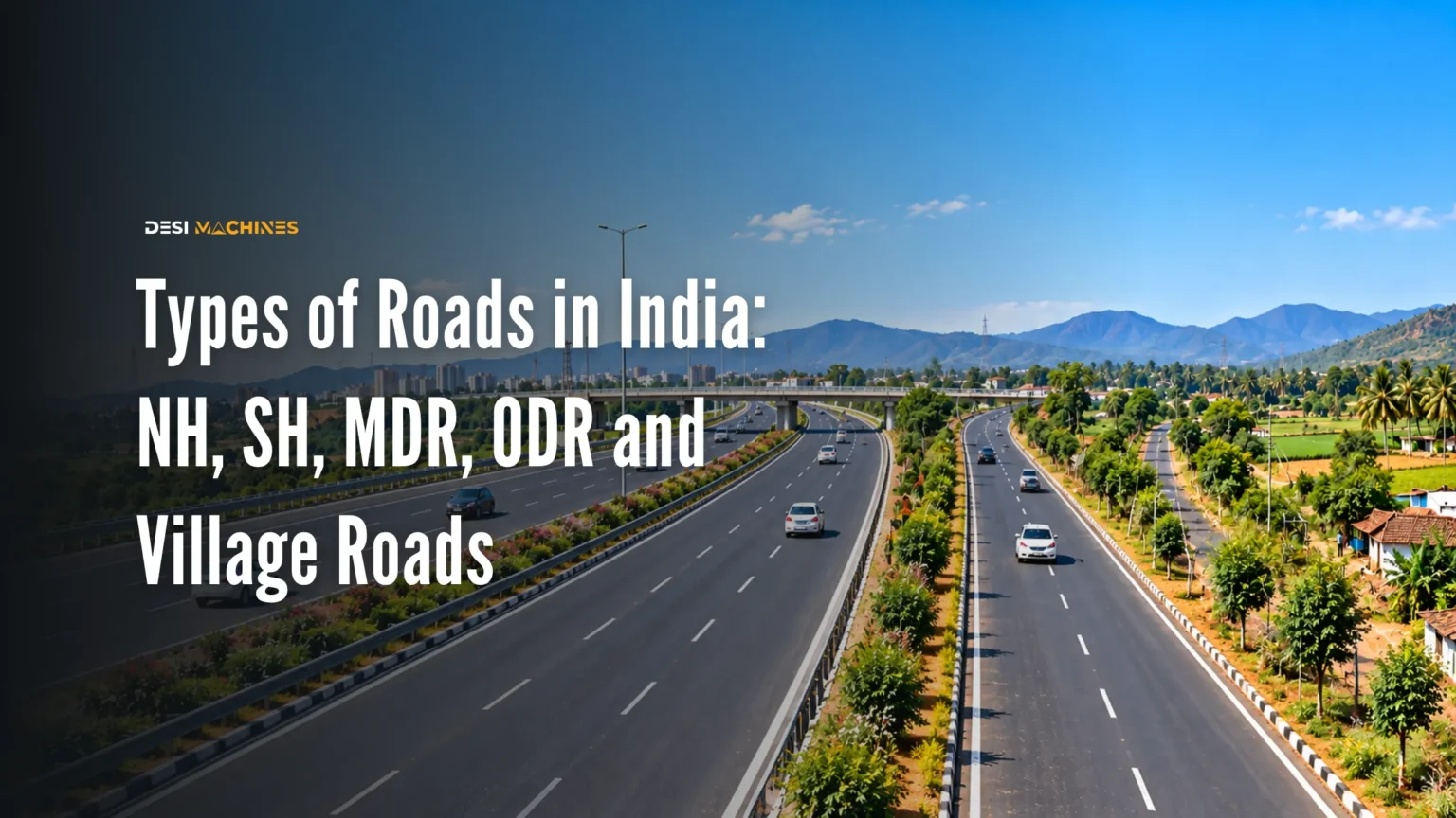 Types of Roads in India: NH, SH, MDR, ODR and Village Roads
