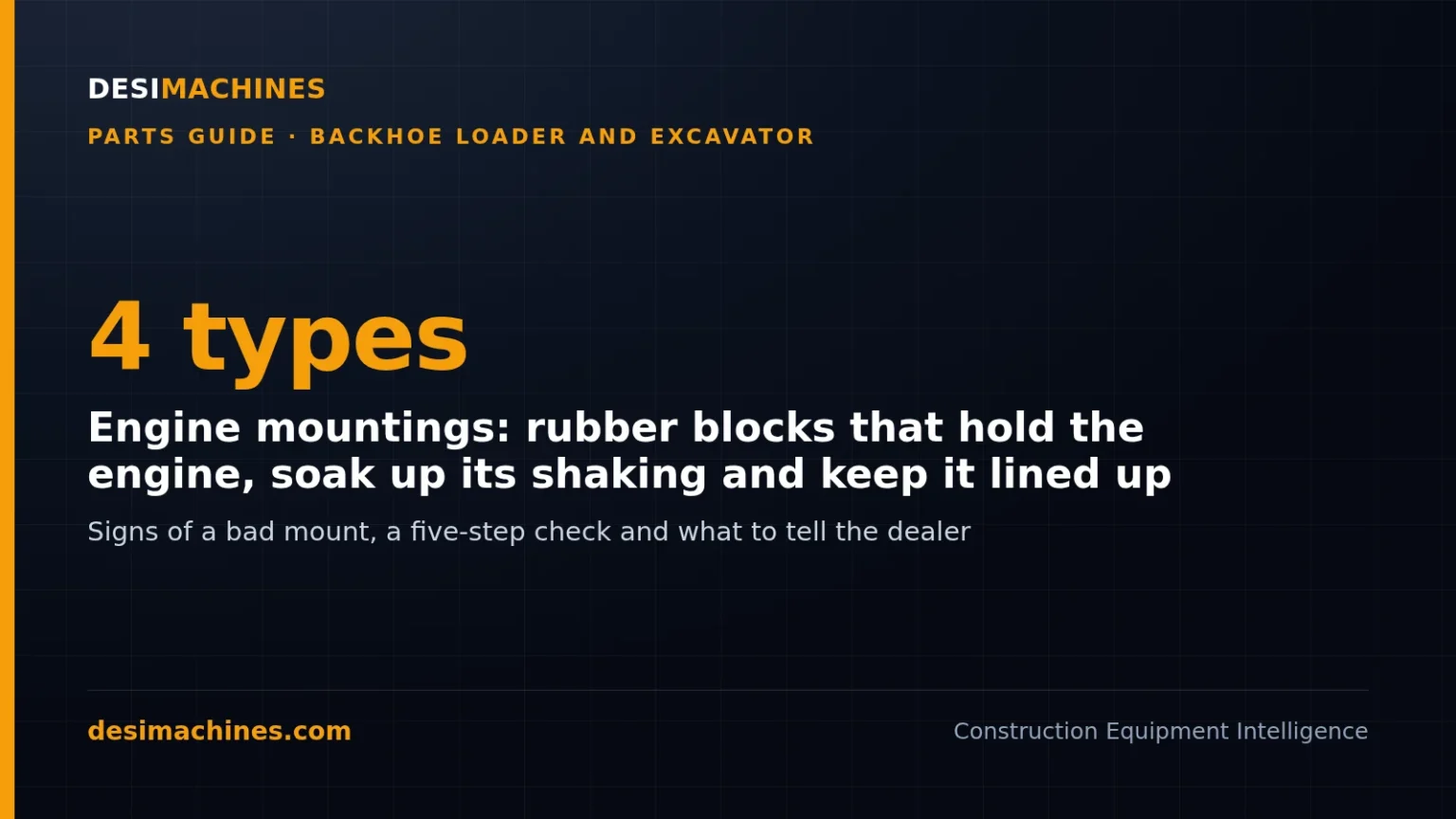 Backhoe Loader (JCB) and Excavator Engine Mounting: Types, Failure Signs and Fitment
