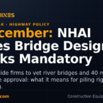 DesiMachines card: NHAI makes independent bridge design checks mandatory from 1 December 2026