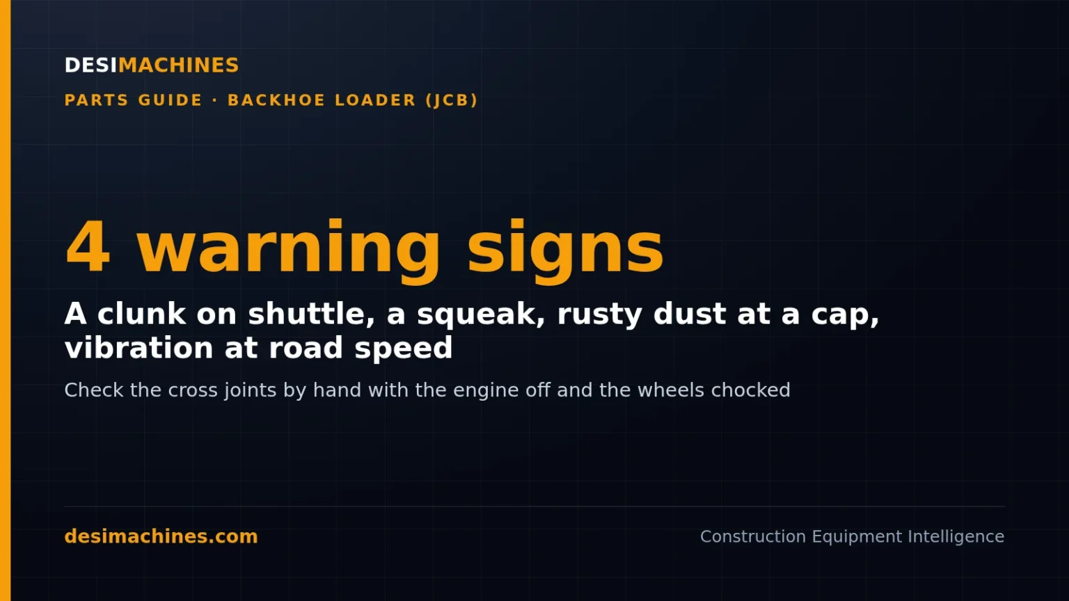 Backhoe Loader (JCB) Propeller Shaft and Cross Joint: How It Works and Wear Signs