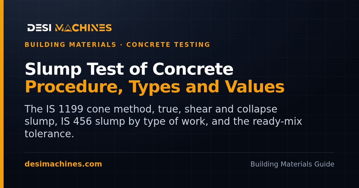 Slump Test of Concrete: Procedure, Types of Slump and IS 456 Values